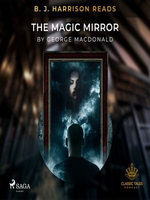 B. J. Harrison Reads the Magic Mirror - Audiobook